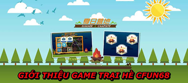 Giới thiệu game Trại hè CFUN68