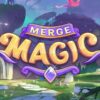 Game merge magic: Khám phá thế giới phép thuật đầy mê hoặc