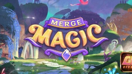 Game merge magic: Khám phá thế giới phép thuật đầy mê hoặc
