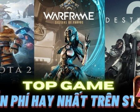 Game miễn phí trên Steam hay – Chơi game không lo tốn tiền
